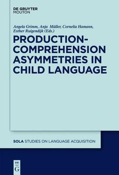 portada Production-Comprehension Asymmetries in Child Language (in English)