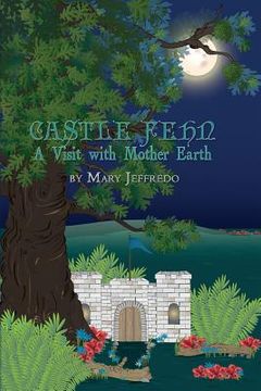 portada Castle Fehn: A Visit with Mother Earth (en Inglés)