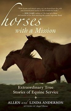 Horses with a Mission: Extraordinary True Stories of Equine Service (en Inglés)