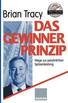 portada Das Gewinner-Prinzip: Wege Zur Persönlichen Spitzenleistung (en Alemán)