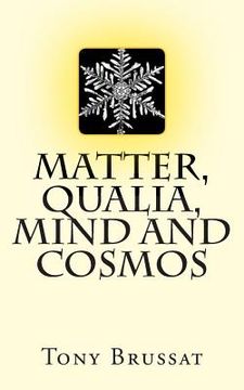 portada Matter, Qualia, Mind and Cosmos (en Inglés)