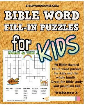 portada Bible Word Fill-in Puzzles for Kids Vol.1: 60 Bible themed fill-in word style puzzles for kids (en Inglés)