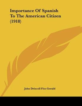 portada importance of spanish to the american citizen (1918) (en Inglés)