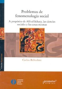 portada Problemas de la Fenomenologia Social a Proposito de alf  red Schutz las Ciencias Sociales y