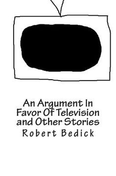 portada An Argument In Favor Of Television and Other Stories (en Inglés)