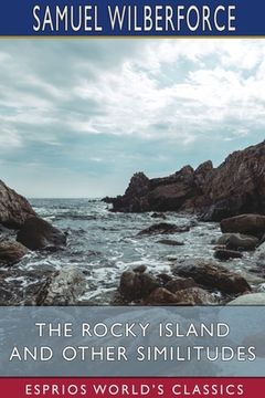 portada The Rocky Island and Other Similitudes (Esprios Classics) (en Inglés)