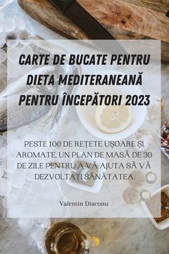 portada Carte de Bucate Pentru Dieta MediteraneanĂ Pentru ÎncepĂtori 2023