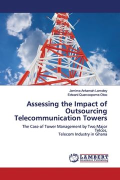 portada Assessing the Impact of Outsourcing Telecommunication Towers (en Inglés)