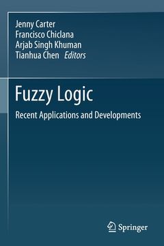 portada Fuzzy Logic: Recent Applications and Developments (en Inglés)