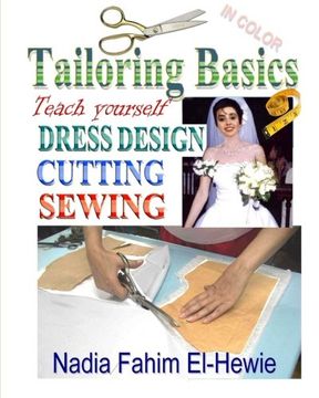 portada Tailoring Basics: Teach Yourself Dress Design, Cutting, and Sewing (Color) (in English)