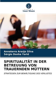 portada Spiritualität in Der Betreuung Von Trauernden Müttern (en Alemán)