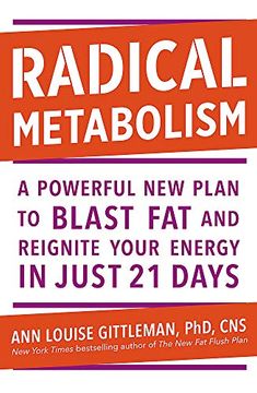 portada Radical Metabolism: A Powerful Plan to Blast fat and Reignite Your Energy in Just 21 Days (in English)