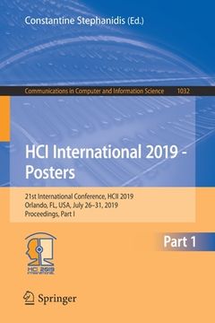 portada Hci International 2019 - Posters: 21st International Conference, Hcii 2019, Orlando, Fl, Usa, July 26-31, 2019, Proceedings, Part I (en Inglés)