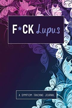 portada F*Ck Lupus: A Symptom & Pain Tracking Journal for Lupus and Chronic Illness (en Inglés)