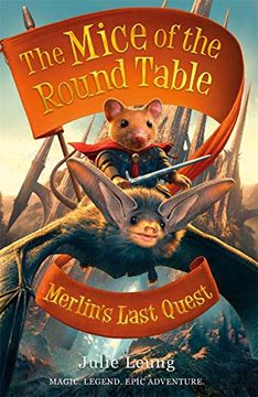 portada Mice of the Round Table 3: Merlin's Last Quest (The Mice of the Round Table) (en Inglés)