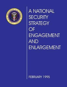 portada A National Security Strategy of Engagement and Enlargement: February 1995