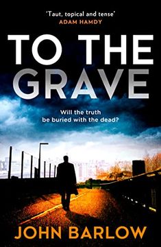 portada To the Grave: The Gritty and Gripping new Yorkshire Crime Series for 2022 (en Inglés)