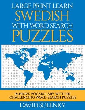 portada Large Print Learn Swedish with Word Search Puzzles: Learn Swedish Language Vocabulary with Challenging Easy to Read Word Find Puzzles