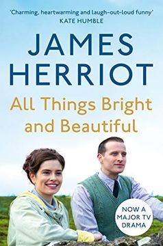 portada All Things Bright and Beautiful: The Classic Memoirs of a Yorkshire Country vet 