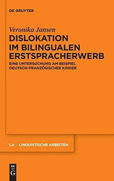 portada Dislokation im Bilingualen Erstspracherwerb (Linguistische Arbeiten) (in German)