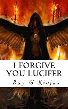 portada I Forgive You Lucifer: Love Thy Enemy (en Inglés)