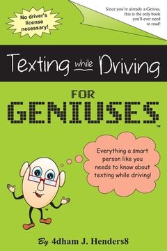portada Texting While Driving for Geniuses: Gag Book (en Inglés)