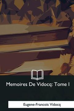 portada Memoires De Vidocq: Tome I (en Francés)