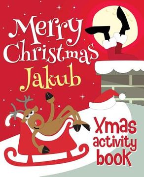 portada Merry Christmas Jakub - Xmas Activity Book: (Personalized Children's Activity Book)