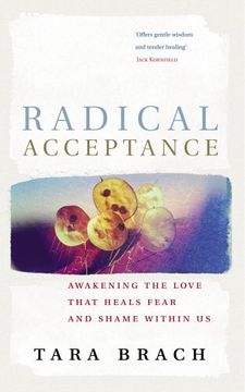 portada Radical Acceptance: Awakening the Love that Heals Fear and Shame