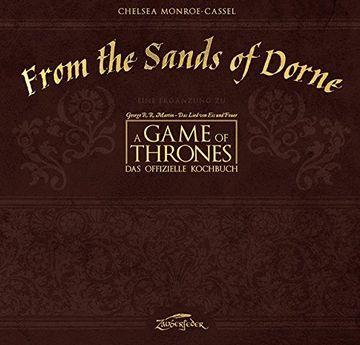 portada From the Sands of Dorne: Eine Ergänzug zu "Game of Thrones - das Offizielle Kochbuch" (in German)