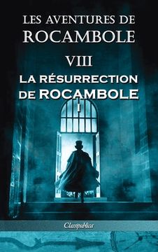 portada Les aventures de Rocambole VIII: La Résurrection de Rocambole I (en Francés)