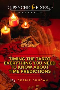portada Timing the Tarot: Everything you need to know about Time Predictions (en Inglés)