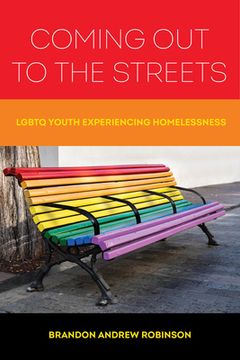 portada Coming out to the Streets: Lgbtq Youth Experiencing Homelessness (in English)