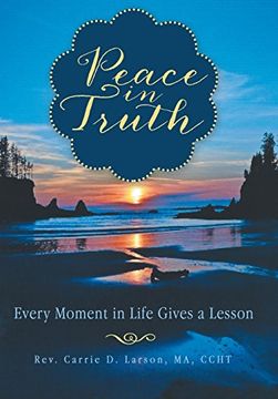 portada Peace in Truth: Every Moment in Life Gives a Lesson