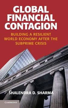portada Global Financial Contagion: Building a Resilient World Economy After the Subprime Crisis (en Inglés)