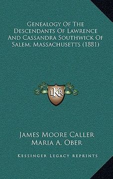 portada genealogy of the descendants of lawrence and cassandra southwick of salem, massachusetts (1881) (in English)