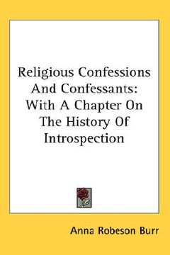 portada religious confessions and confessants: with a chapter on the history of introspection (en Inglés)