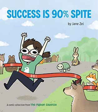 portada Success is 90% Spite: (The Pigeon Gazette Webcomic Book, Funny web Comic Gift by @Thepigeongazette) 