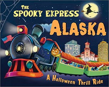 portada The Spooky Express Alaska (A Halloween Thrill Ride)