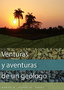 portada Venturas y Aventuras de un Geólogo (in Spanish)
