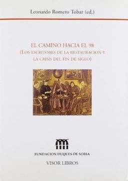 portada El Camino Hacia el 98: (Los Escritores de la Restauración y la Crisis del fin de Siglo) (in Spanish)