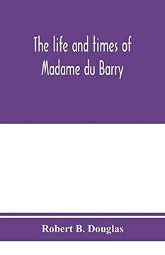 portada The Life and Times of Madame du Barry (en Inglés)