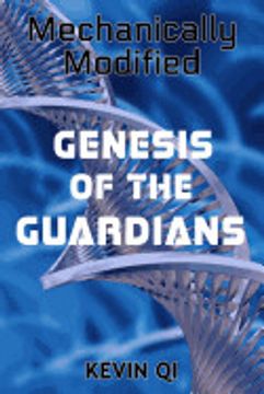 portada Mechanically Modified: Genesis of the Guardians (en Inglés)
