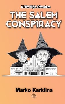 portada The Salem Conspiracy: A Film High Adventure