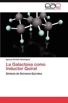 portada la galactosa como inductor quiral (in English)