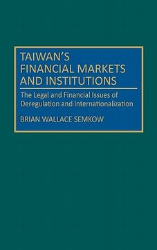 portada taiwan's financial markets and institutions: the legal and financial issues of deregulation and internationalization