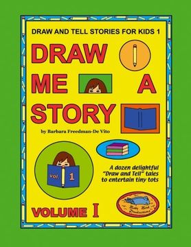 portada Draw and Tell Stories for Kids 1: Draw Me a Story Volume 1