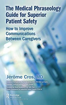 portada The Medical Phraseology Guide for Superior Patient Safety: How to Improve Communications Between Caregivers 