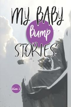 portada My Baby Bump Stories: Volume 2 (in English)
