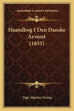 portada Haandbog I Den Danske Arveret (1855) (en Danés)